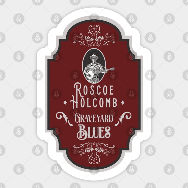 Roscoe Holcomb Old Time Music T-Shirt Sticker by blackjackdavey